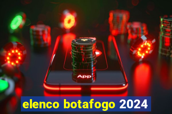 elenco botafogo 2024